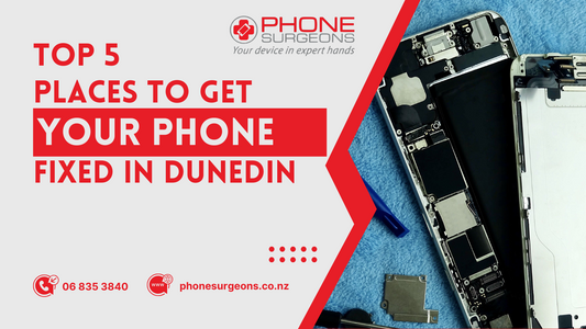 Top 5 Places to Get Your Phone Fixed in Dunedin