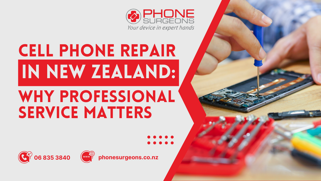 Cell Phone Repair in New Zealand: Why Professional Service Matters