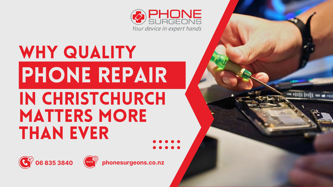 Why Quality Phone Repair in Christchurch Matters More Than Ever